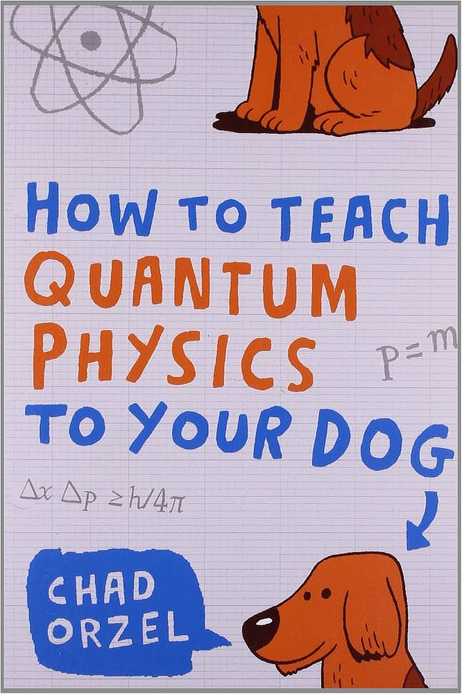 how to teach quantum physics to your dog